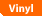 Vinyl